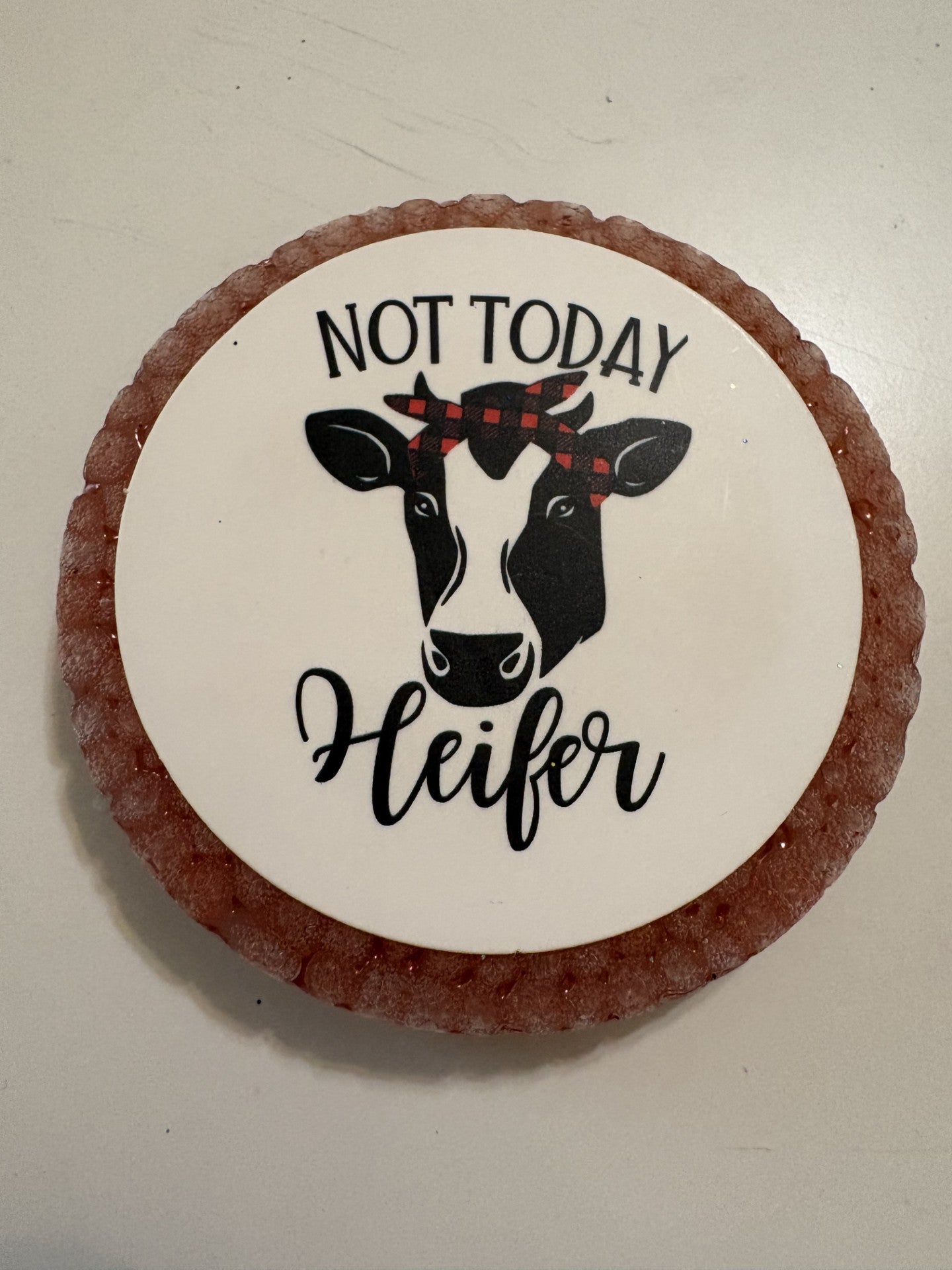 Not today heifer